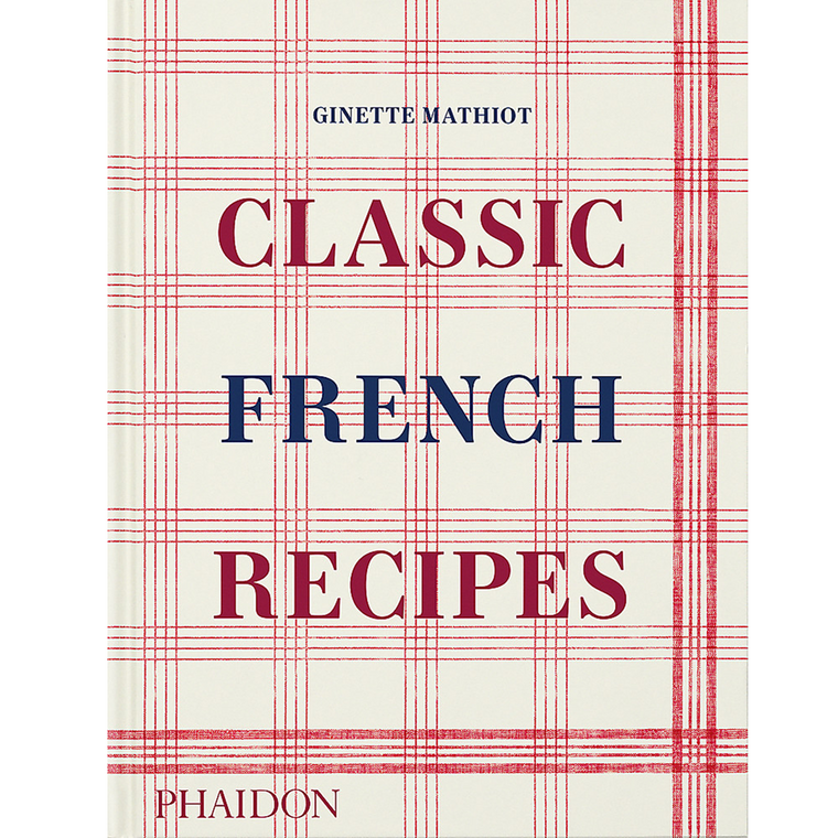 Classic French Recipes | Author: Ginette Mathiot