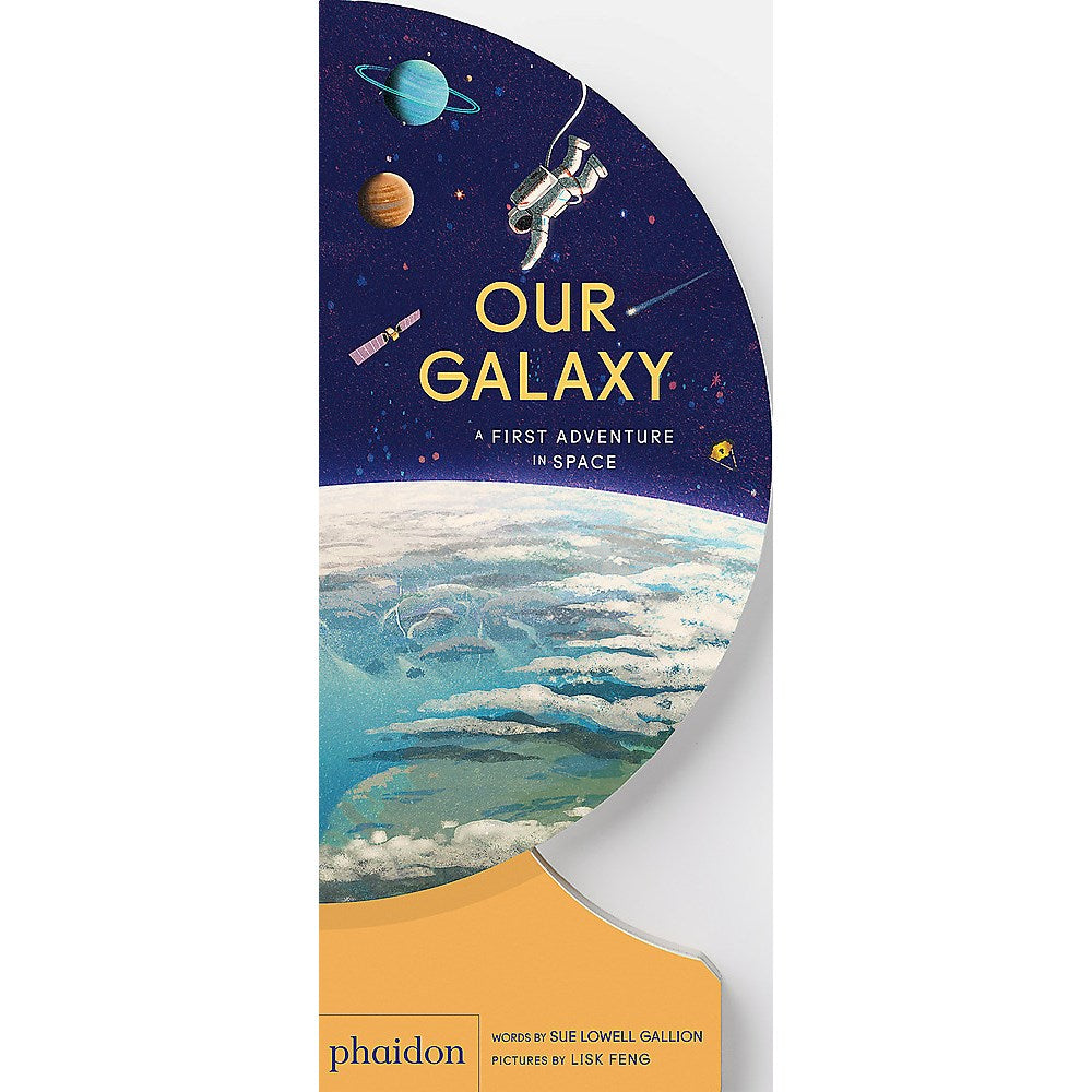 Our Galaxy: A First Adventure in Space | Author: Sue Lowell Gallion