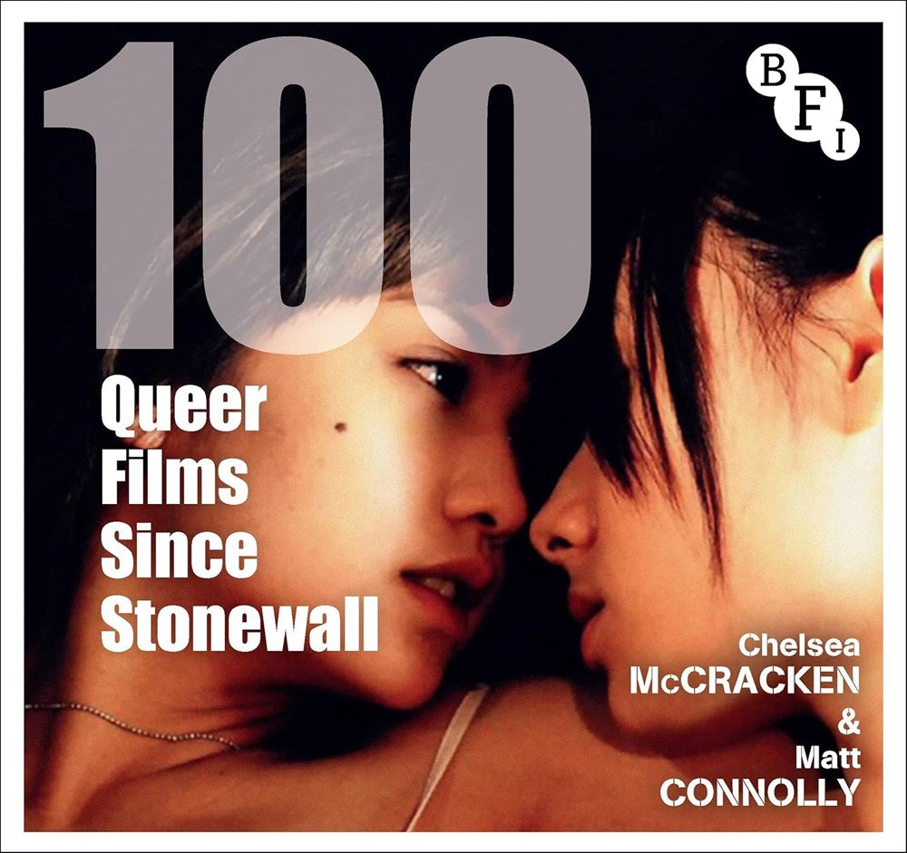 100 Queer Films Since Stonewall | Author: Matt Chelsea; Connolly McCracken