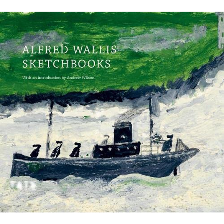 Alfred Wallis: Three Sketchbooks | Author: Andrew Wilson