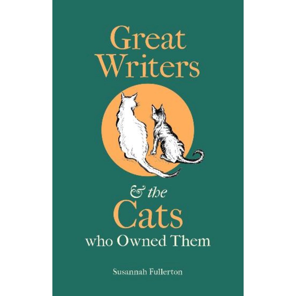 Great Writers & the Cats who Owned Them | Author: Susannah Fullerton