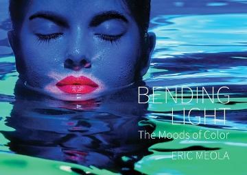 Bending Light: The Moods of Color | Author: Eric Meola