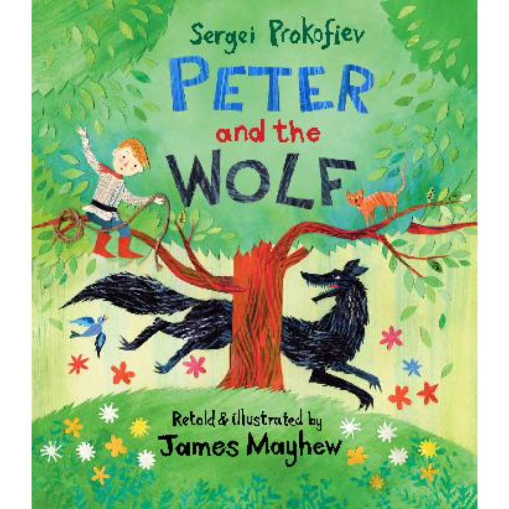 Peter and the Wolf | Illustrator: James Mayhew