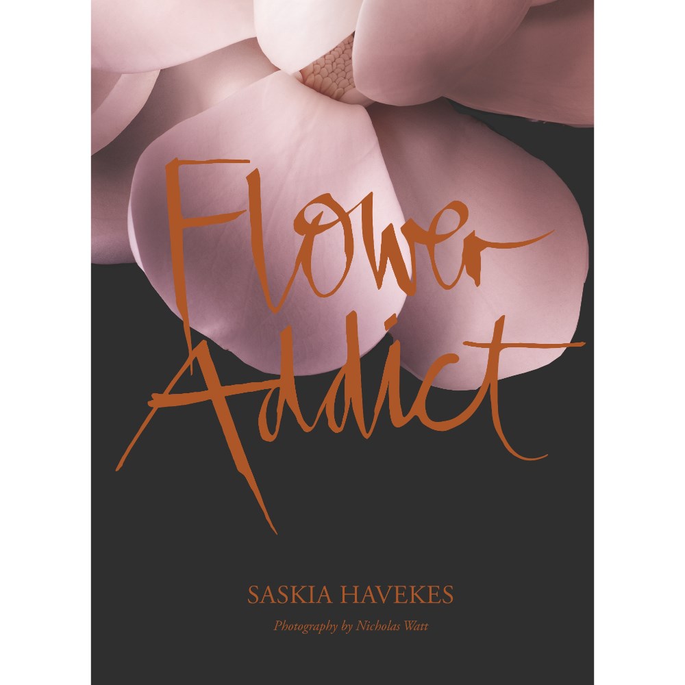 Flower Addict | Author: Saskia Havekes