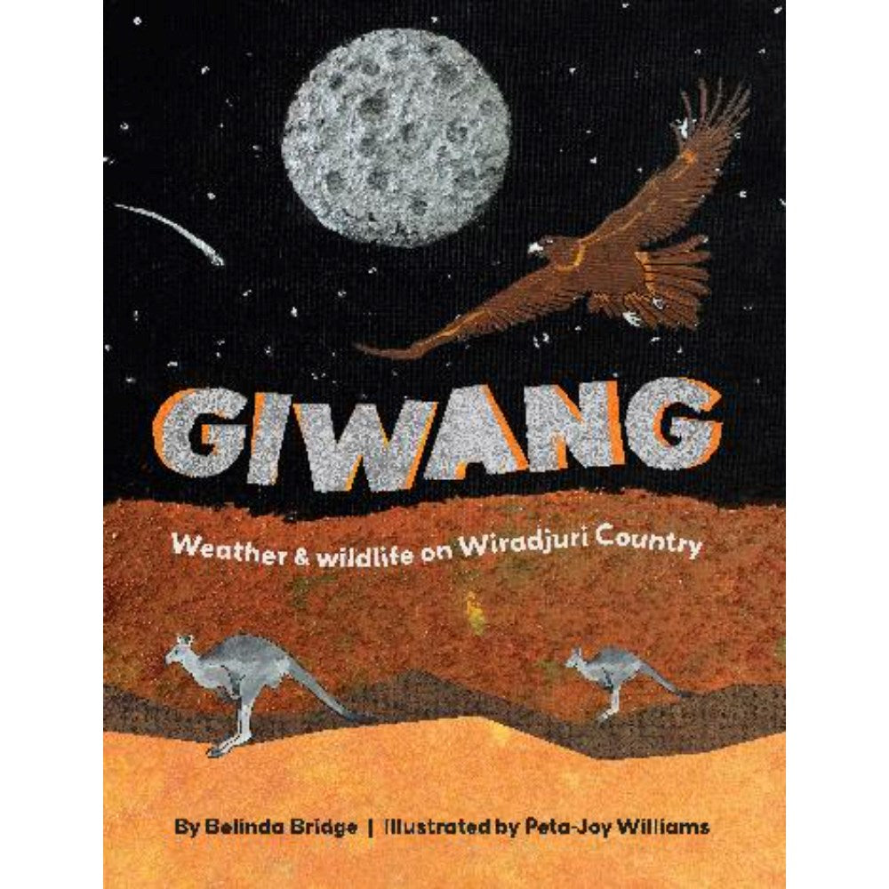 Giwang: Weather and wildlife on Wiradjuri Country | Author: Belinda Bridge