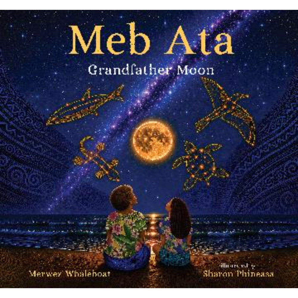 Meb Ata: Grandfather Moon | Author: Merwez Whaleboat