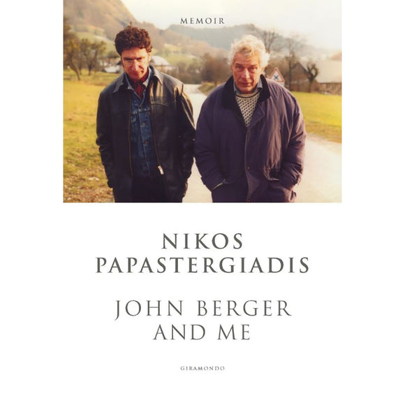 John Berger and Me | Author: Nikos Papastergiadis