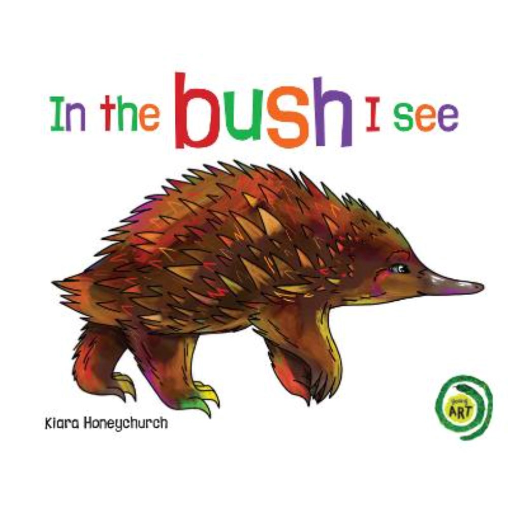 In the Bush I See | Author: Kiara Honeychurch