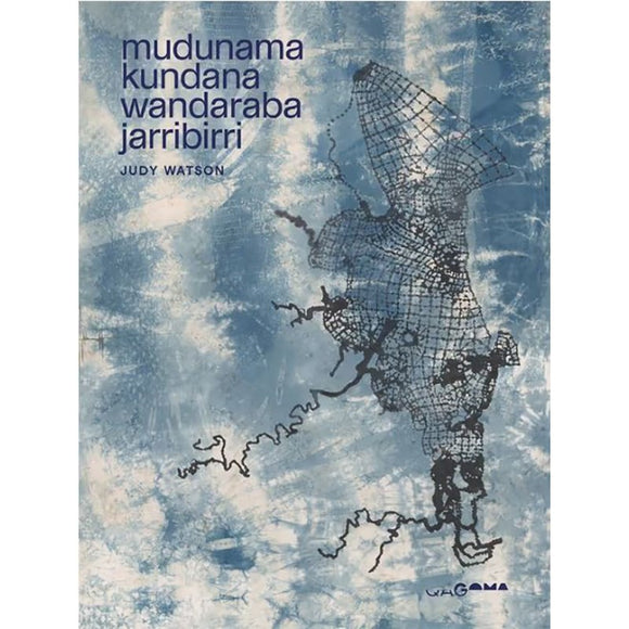 Mudunama Kundana Wandaraba Jarribirri | Author: Judy Watson