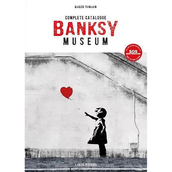 Banksy Museum: Complete Catalogue | Author: Hazis Vardar