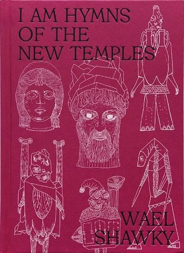 I am Hymns of the New Temples | Author: Wael Shawky