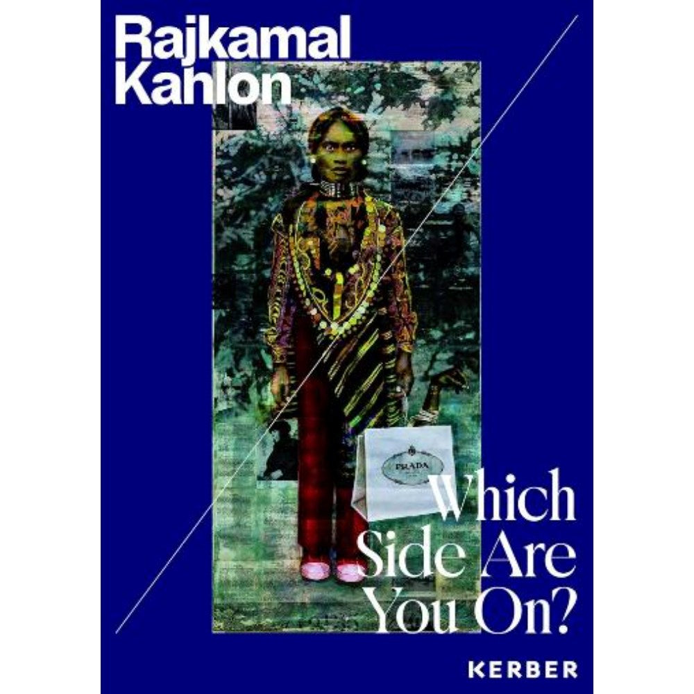 Rajkamal Kahlon: Which Side Are You On? | Author: Rajkamal Kahlon
