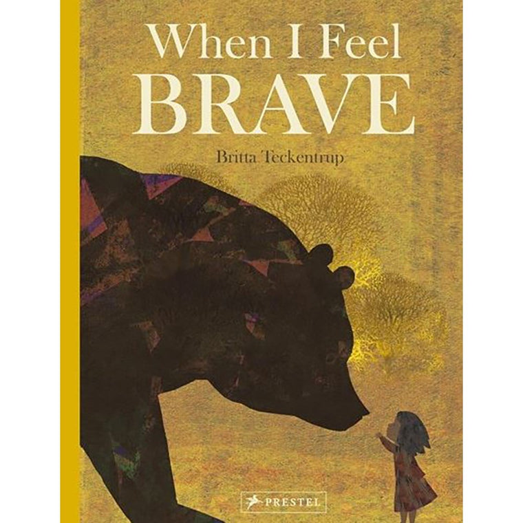 When I Feel Brave | Author: Britta Teckentrup