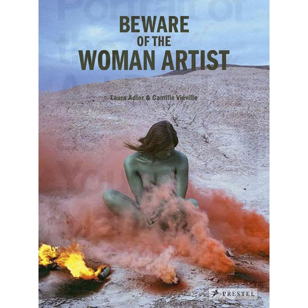 Beware of the Woman Artist | Author: Laure Adler