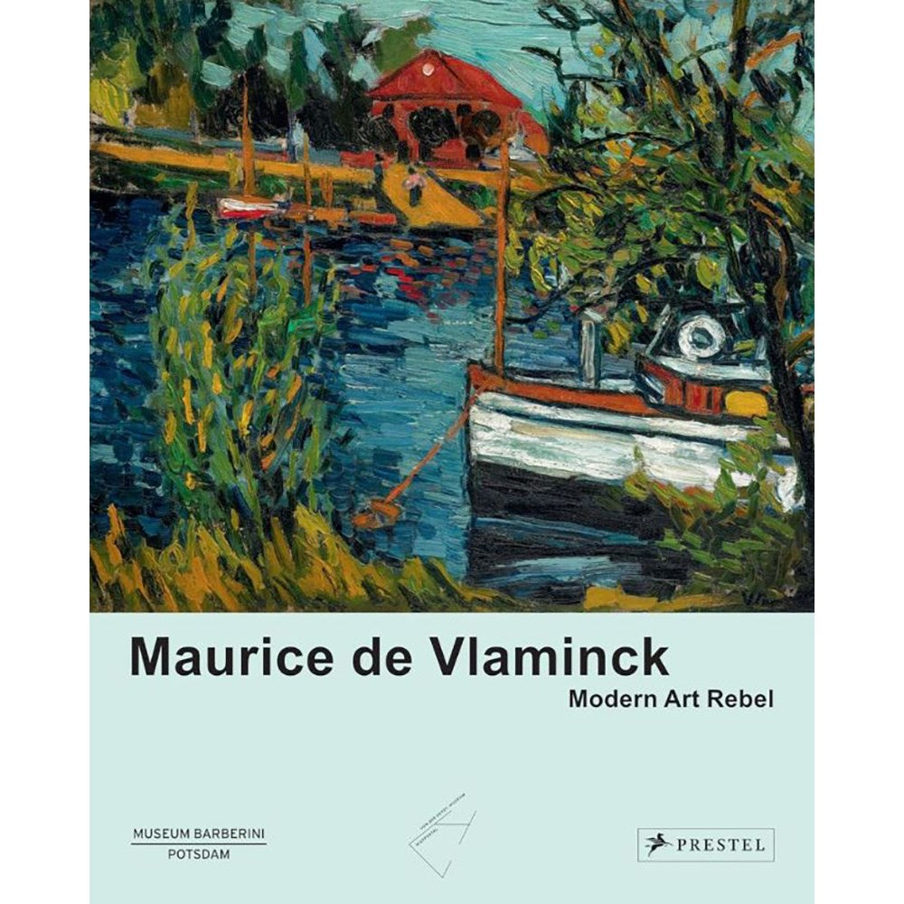 Maurice de Vlaminck: Modern Art Rebel | Author: Roland Monig