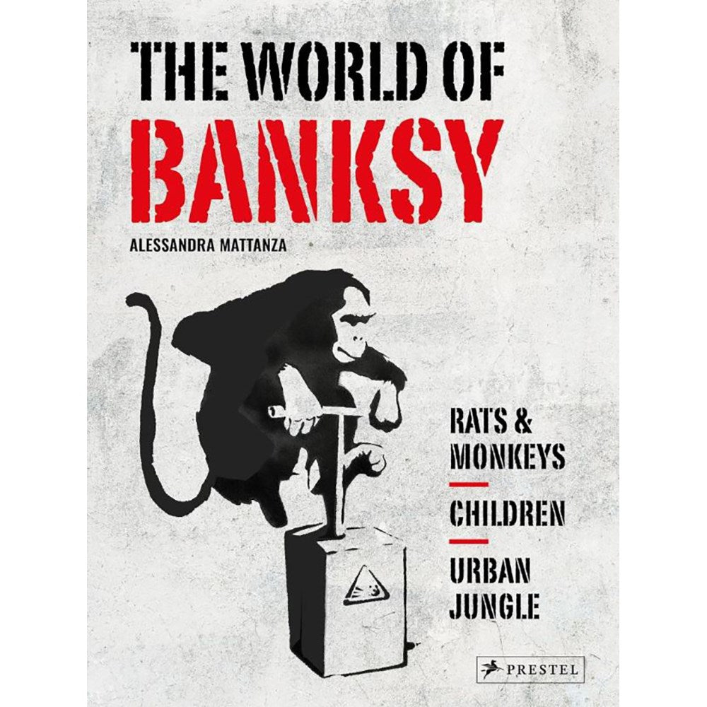 The World of Banksy | Author: Alessandra Mattanza