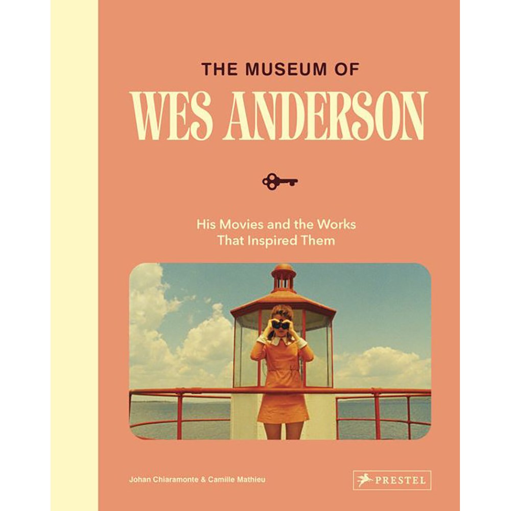 The Museum of Wes Anderson: His Movies and the Works That Inspired Them | Author: Johan Chiaramonte