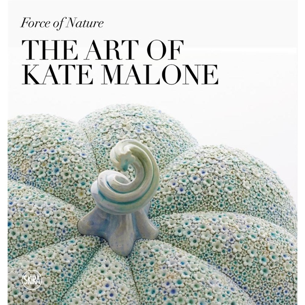 Force of Nature: The Art of Kate Malone | Author: James Fox