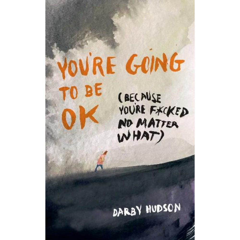 You're Going to Be OK | Author: Darby Hudson
