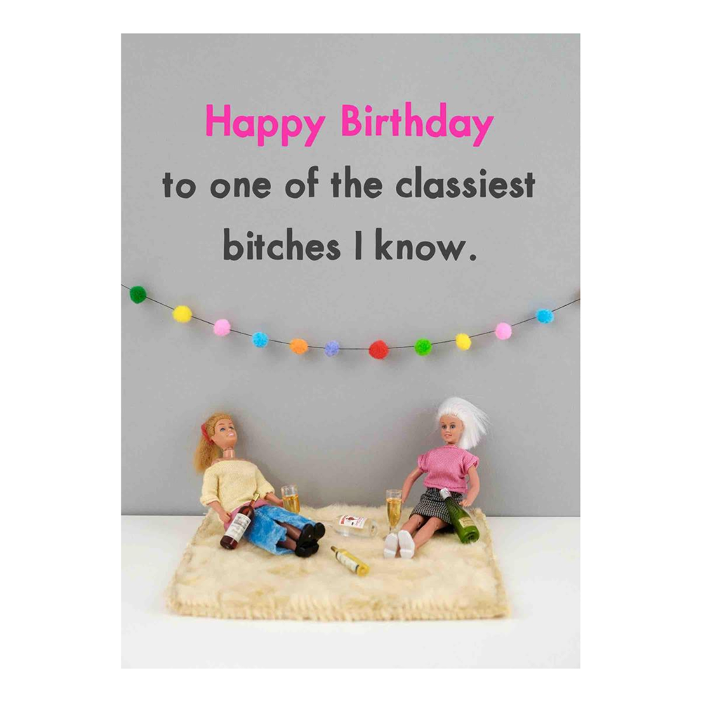 Greeting card | classiest b*tch I know | birthday