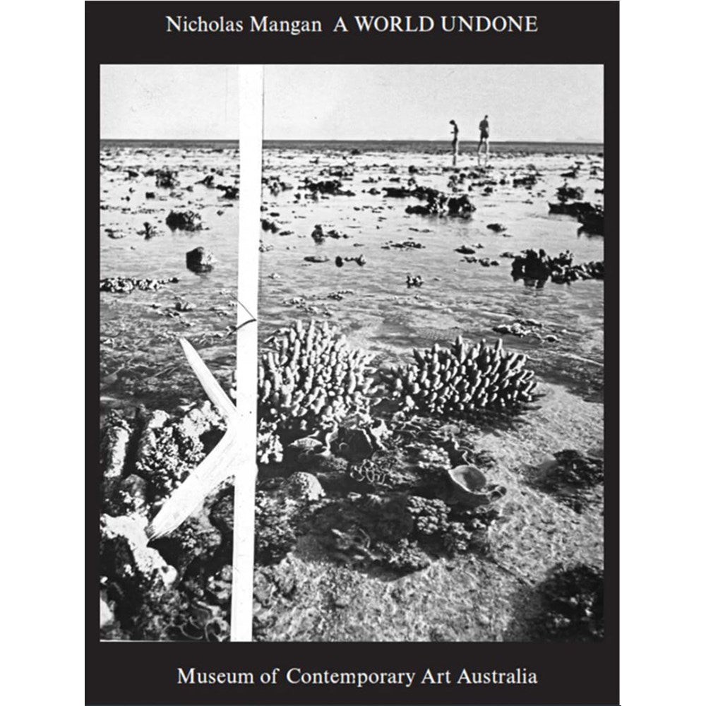 Nicholas Mangan: A World Undone | Exhibition Catalogue | SIGNED