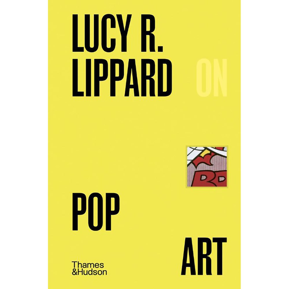 Lucy R. Lippard on Pop Art | Author: Lucy Lippard