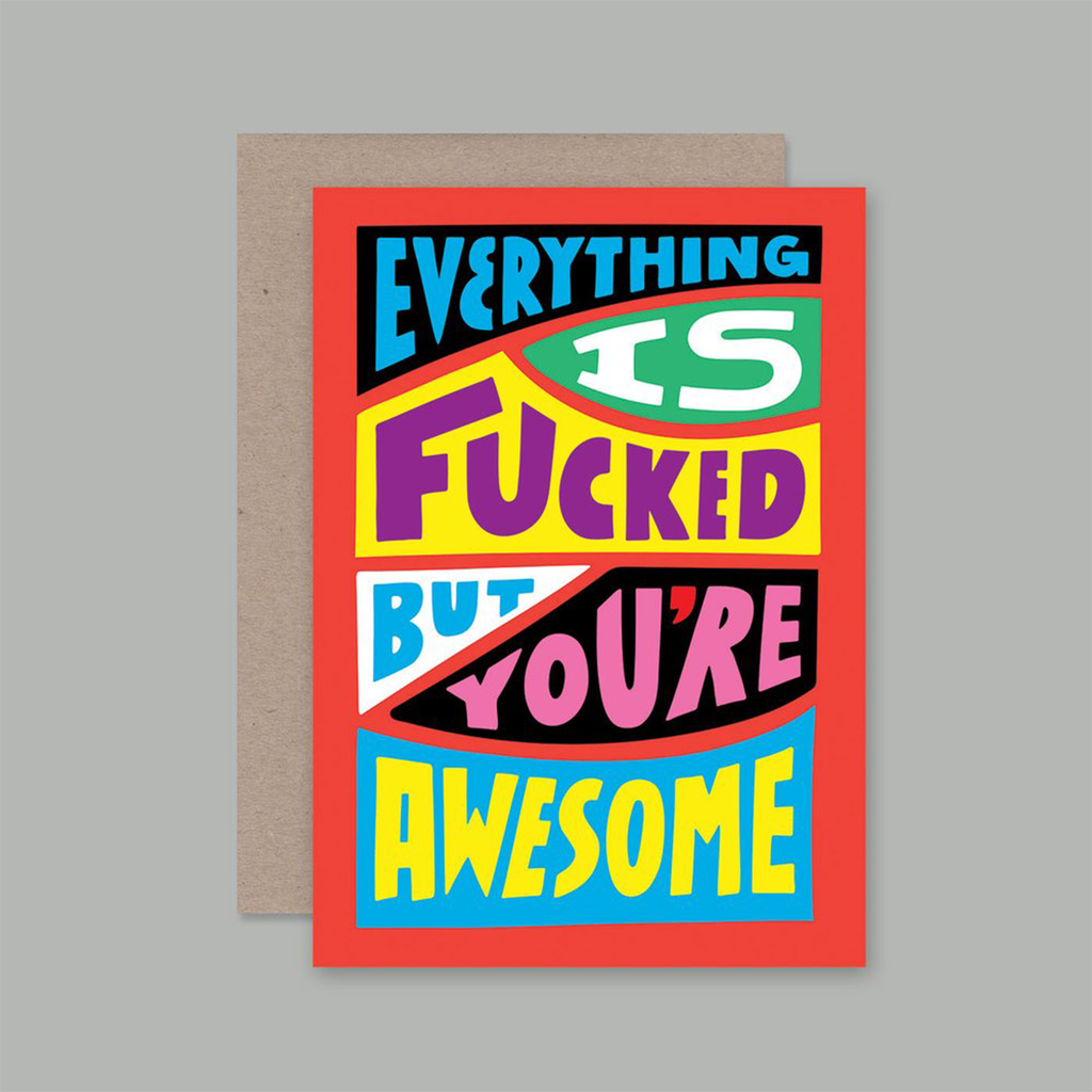 Greeting card | everything is f***ed | all occasions