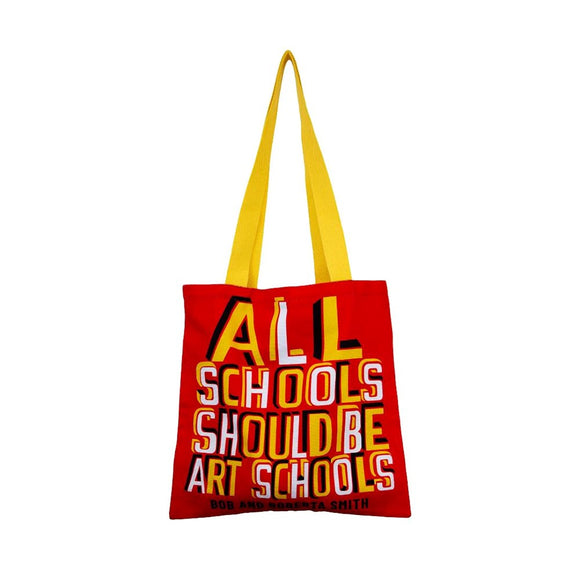 Tote bag | All schools should be art schools | Bob and Roberta Smith