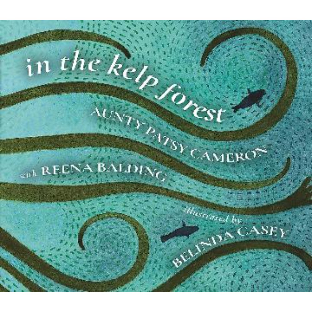 In The Kelp Forest | Author: Patsy Cameron and Reena Balding