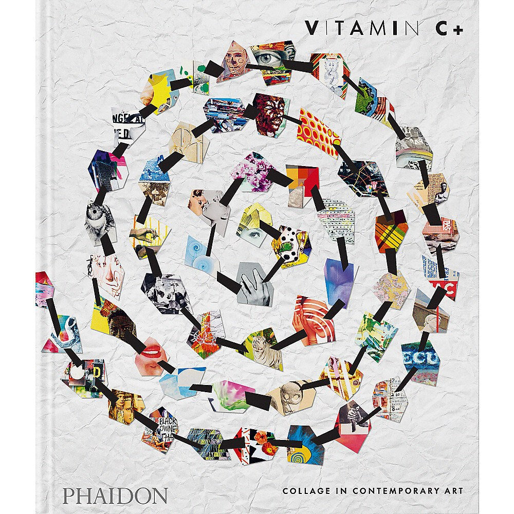 Vitamin C+, Collage in Contemporary Art | Authors: Phaidon Editors