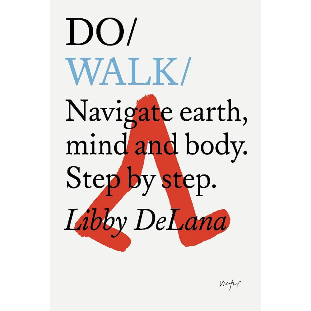 Do Walk: Navigate earth, mind and body | Author: Libby DeLana