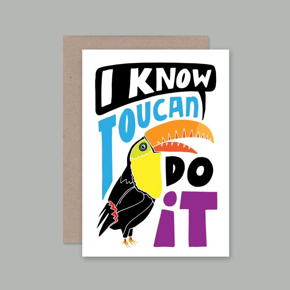Greeting Card | I know toucan do it | All Occasions