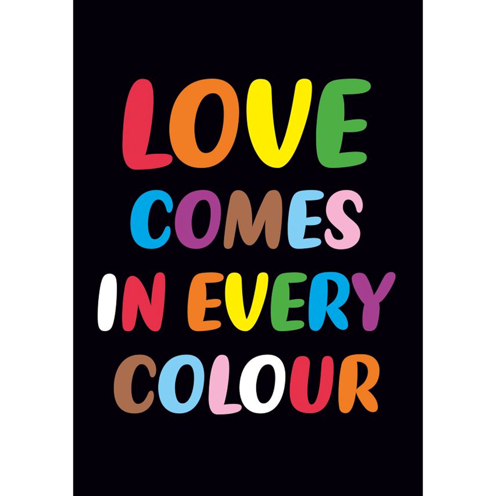 Greeting card | Love comes in every colour | All occasions