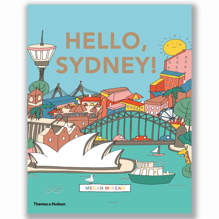 Hello Sydney! an Adventure Around the Harbour City | Author:  Megan McKean