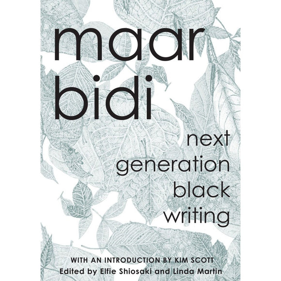 Maar bidi: Next generation black writing | Edited by: Elfie Shiosaki