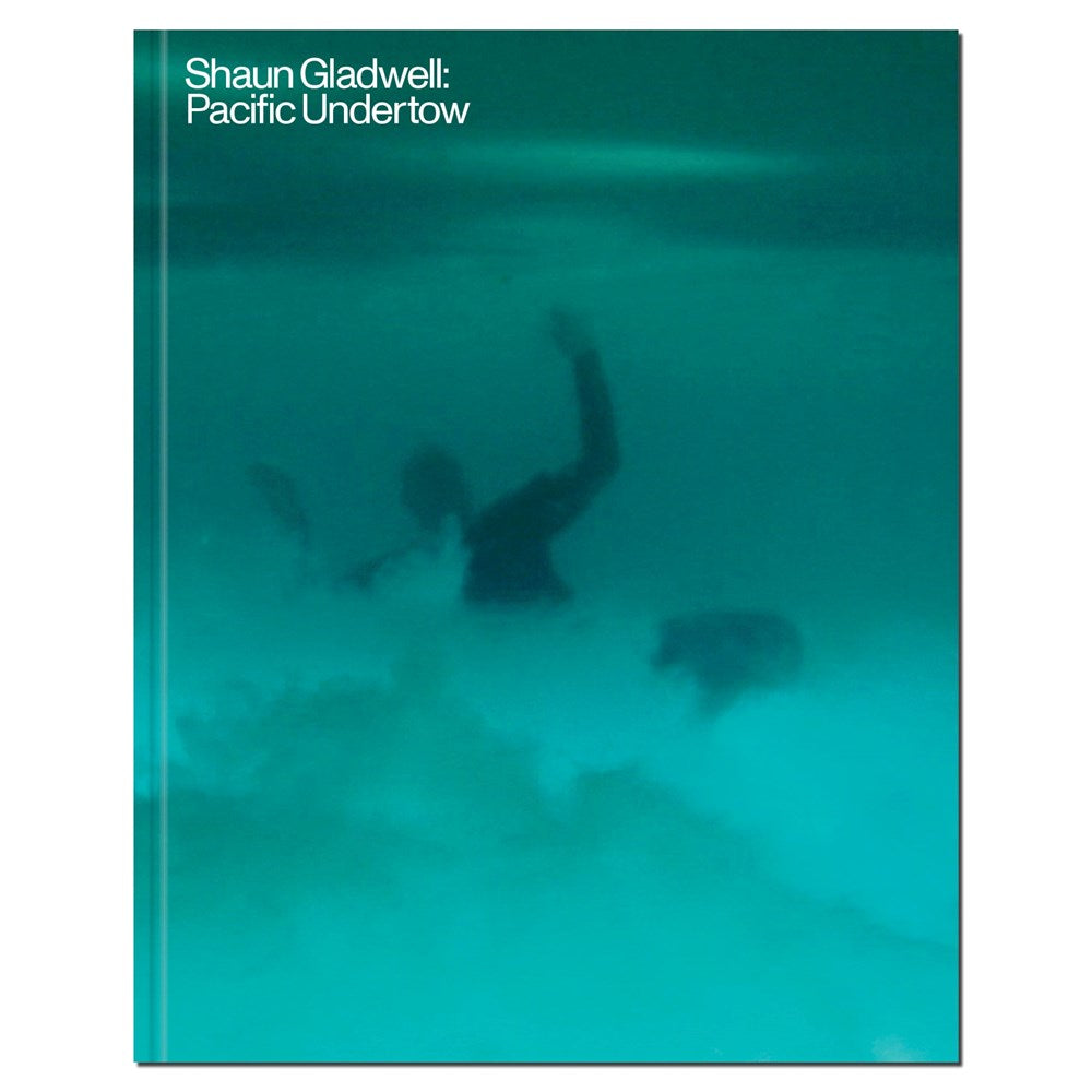 Shaun Gladwell: Pacific Undertow | Exhibition Catalogue