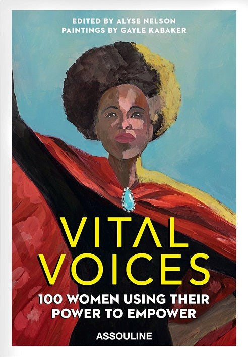 Vital voices: 100 women using their power to empower | Author: Alyse Nelson