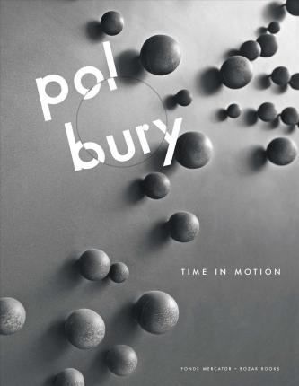 Book featuring cover art of Pol Bury: Time in Motion