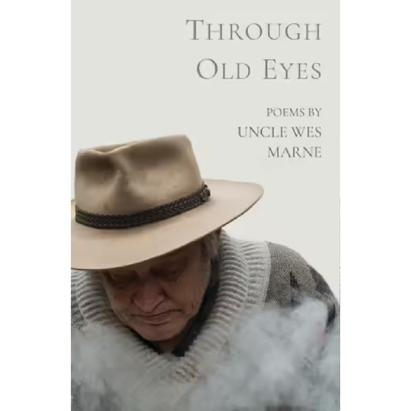 Through Old Eyes | Author: Uncle Wes Marne