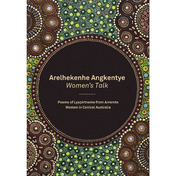 Arelhekenhe Angkentye: Women's Talk | Compiled by: Akeyulerre Healing Centre