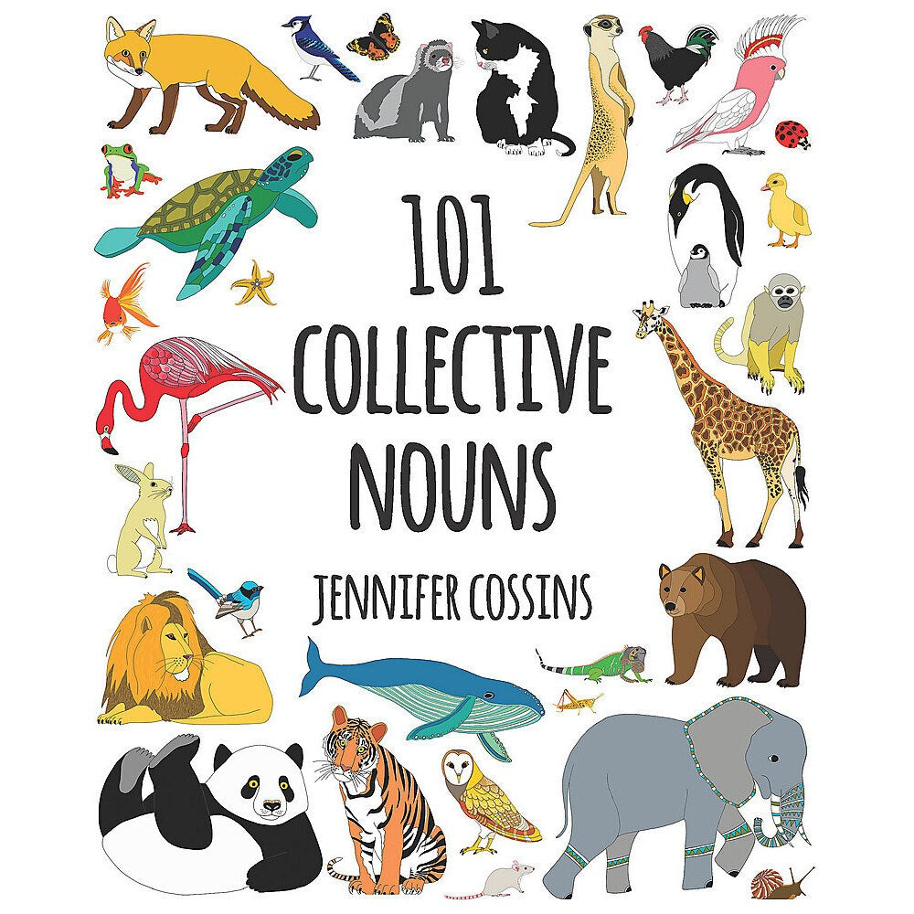 101 Collective Nouns | Author:  Jennifer Cossins
