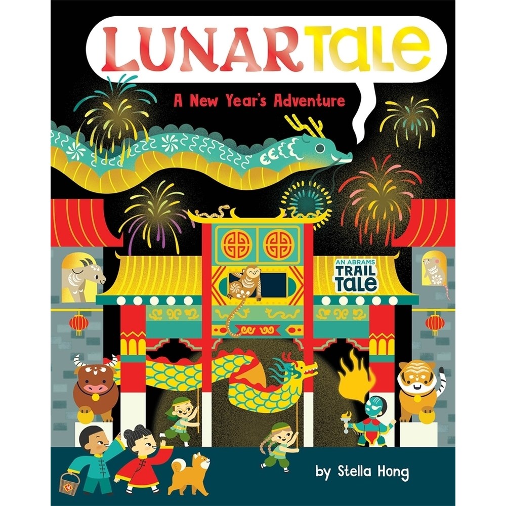 LunarTale (An Abrams Trail Tale): A New Year's Adventure | Author: Stella Hong