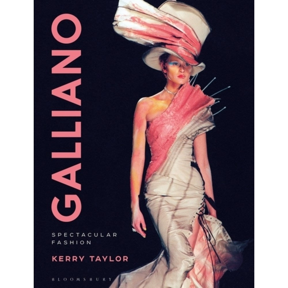 Galliano: Spectacular Fashion | Author: Kerry Taylor