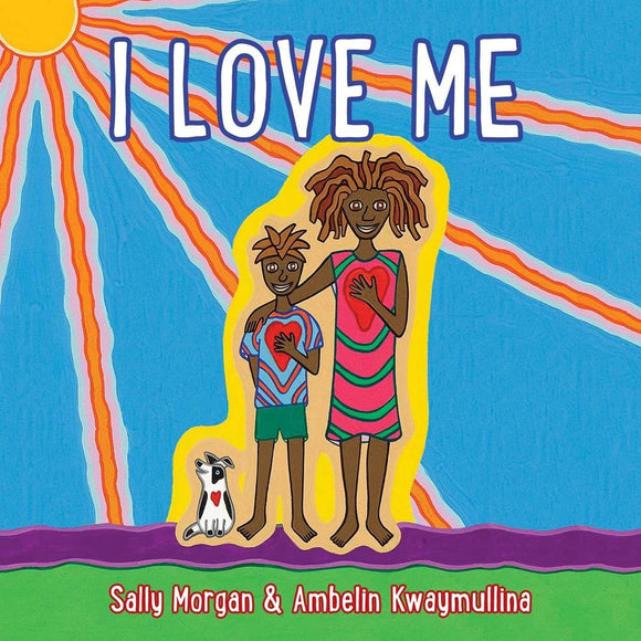 I Love Me | Author: Sally Morgan