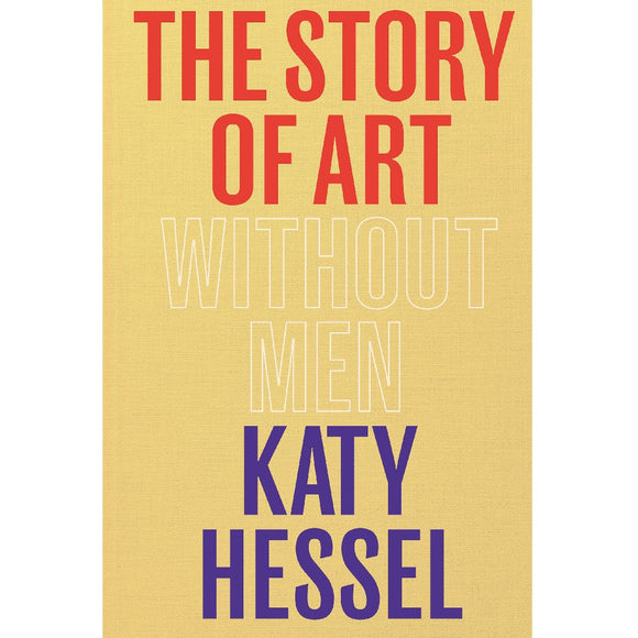 The Story of Art without Men | Author: Katy Hessel