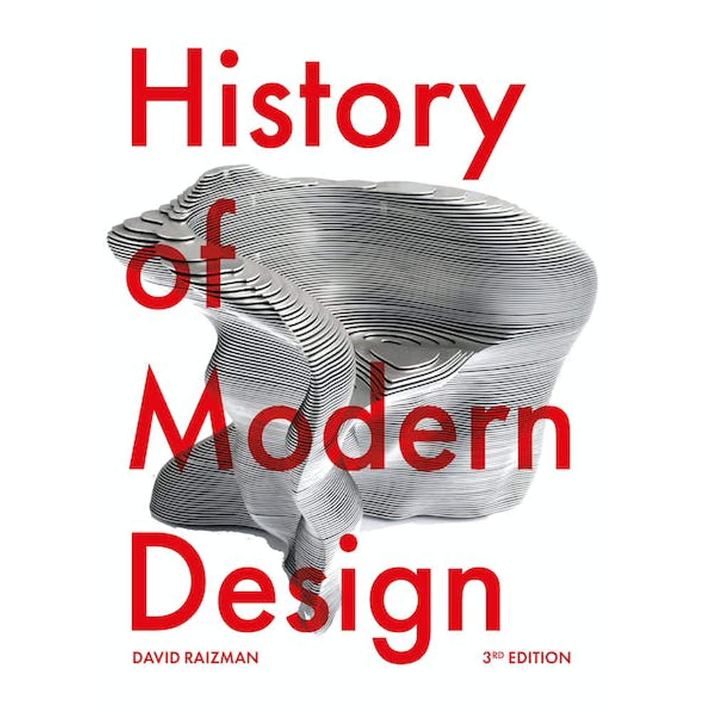 History of Modern Design - Third Edition | Author: David Raizman