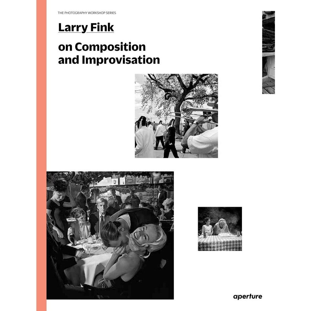 Larry Fink on Composition and Improvisation: The Photography Workshop Series | Author: Larry Fink