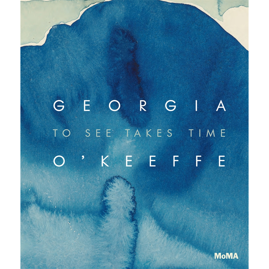 Georgia O'Keeffe: To See Takes Time | Author: Samantha Friedman