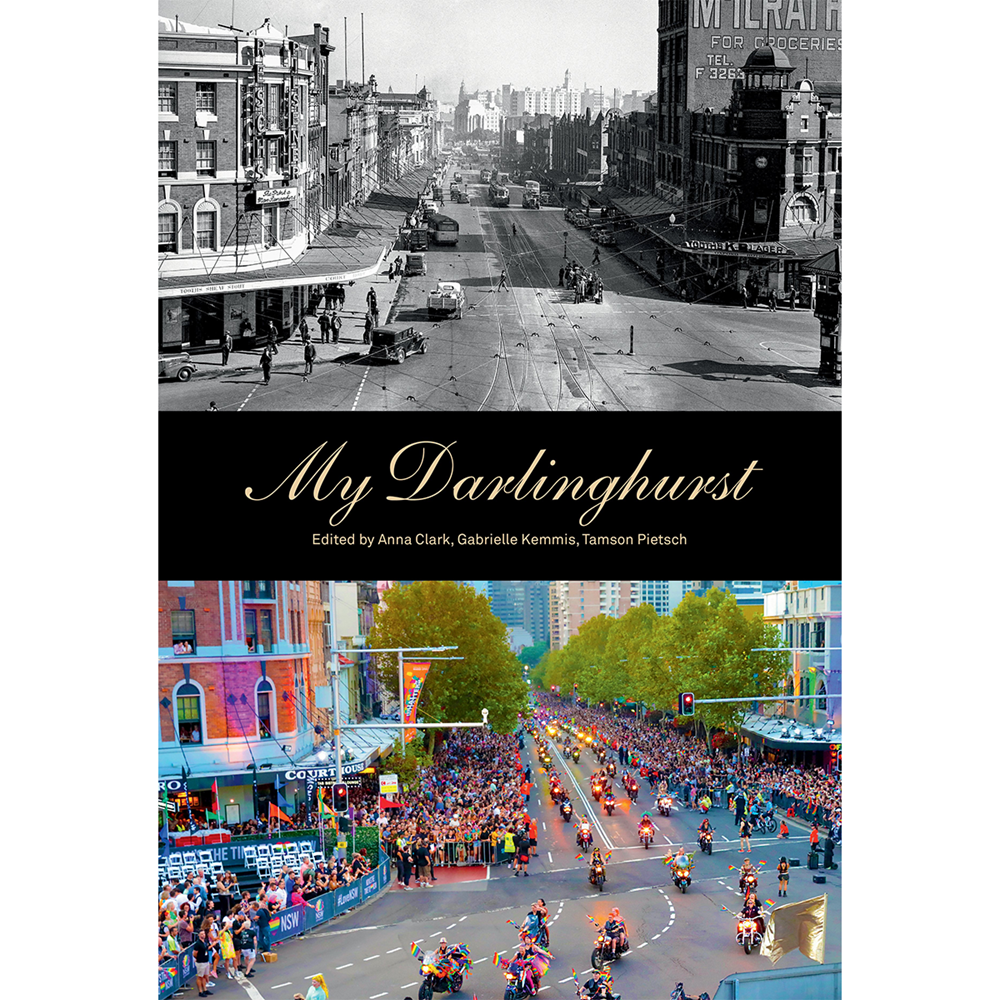 My Darlinghurst | Edited by: Anna Clark