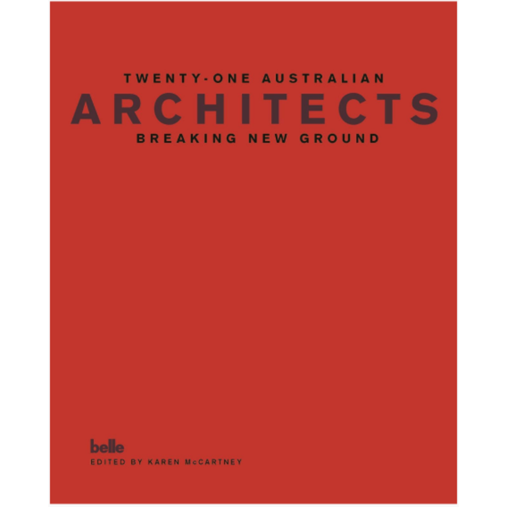 Twenty-One Australian Architects | Author: Karen Mccartney